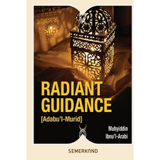 (영문도서)Radiant Guidance (Adabu'l - Murid) Paperback, Semerkand Publishing, English, 9786051596785