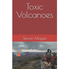 (영문도서)Toxic Volcanoes Paperback, Independently Published, English, 9798245091648