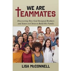 (영문도서)We Are Teammates: Discovering How God Designed Brothers and Sisters in Christ to... Paperback, Trilogy Christian Publishing, English, 9798895974582