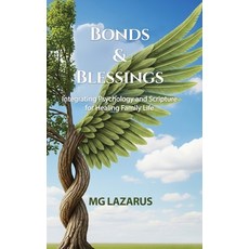(英文圖書)Bonds and Blessings: Integrating Psychology and Scripture for Healing Family Life 精裝版, MG Lazarus, 英文
