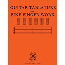 (영문도서) GUITAR TABULATURE for FINE FINGER WORK Paperback, Amazon Direct Publishing, English, 9781963247596