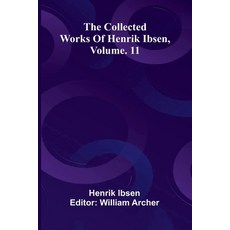 (영문도서)The Collected Works Of Henrik Ibsen Vol. 11 Paperback, Alpha Edition, English, 9789371770965