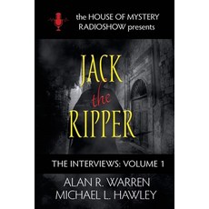 Jack the Ripper: House of Mystery Radio Show presents Paperback, Alan R Warren, English, 9781989980170