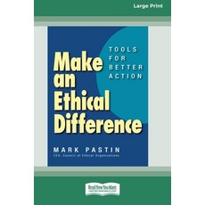 (영문도서) Make an Ethical Difference: Tools for Better Action (16pt Large Print Format) Paperback, ReadHowYouWant, English, 9781038778369