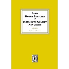 (영문도서) Early Dutch Settlers of Monmouth County New Jersey Paperback, Southern Historical Press, English, 9781639143221