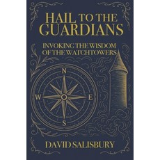 (영문도서)Hail to the Guardians: Invoking the Wisdom of the Watchtowers Paperback, Independently Published, English, 9798275943894