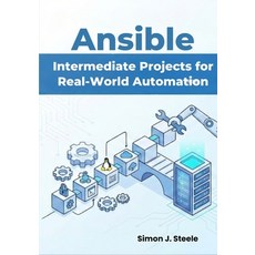 (英文圖書)Ansible Intermediate Projects for Real-World Automation: Practical Hands-On Play... 平裝版, Independently Published, 英文