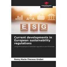 (영문도서)Current developments in European sustainability regulations Paperback, Our Knowledge Publishing, English, 9786630000115 Our Knowledge Publishing, English, 9786630000115