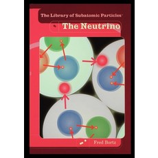 (영문도서) The Neutrino Paperback, Rosen Publishing Group, English, 9781435891609