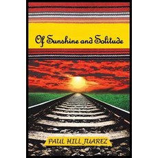 (영문도서) Of Sunshine and Solitude Paperback, Page Publishing, English, 9781642142754