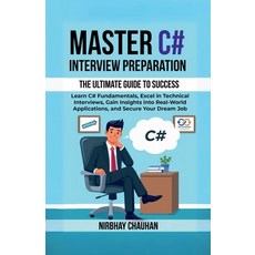 (영문도서) Master C# Interview Preparation: Learn C# Fundamentals Excel in Technical Inte... Paperback, Notion Press, English, 9798895563014