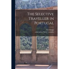 (영문도서) The Selective Traveller in Portugal Paperback, Hassell Street Press, English, 9781015278912