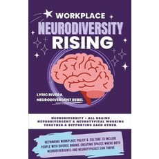 (영문도서) Workplace NeuroDiversity Rising Paperback, Lyric Rivera, English, 9798215235652