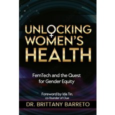 (영문도서) Unlocking Women's Health: Femtech and the Quest for Gender Equity Paperback, Wex Press, English, 9781961347915