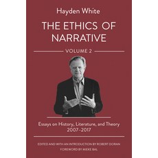 (영문도서) The Ethics of Narrative: Essays on History Literature and Theory 2007-2017 Paperback, Cornell University Press, English, 9781501773594