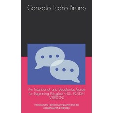 (영문도서)An Intentional and Decolonial Guide for Beginning Polyglots (FULL POLISH VERSION... Paperback, Independently Published, English, 9798275150100