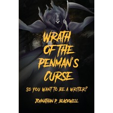(영문도서)Wrath of the Penman's Curse: So You Want to be a Writer? Paperback, Self Publishers, English, 9798896690870