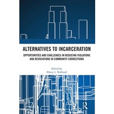 (英文圖書)Alternatives to Incarceration: Opportunities and Challenges in Reducing Violatio... 精裝版, Routledge, 英文