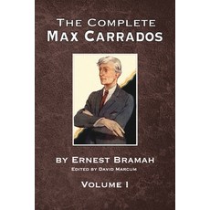 (영문도서)The Complete Max Carrados - Volume I Paperback, MX Publishing, English, 9781804247808