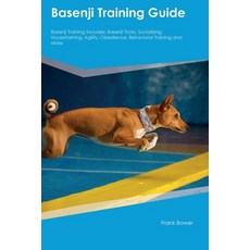(영문도서) Basenji Training Guide Basenji Training Includes: Basenji Tricks Socializing Housetraining ... Paperback, Desert Thrust Ltd, English, 9781395861254