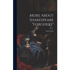 (영문도서) More About Shakespeare "Forgeries" Hardcover, Legare Street Press, English, 9781020902185