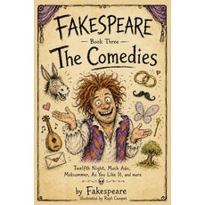 (영문도서)Fakespeare: Book Three: The Comedies Paperback