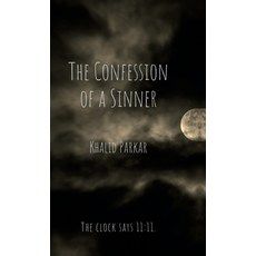 (영문도서)The Confession of a Sinner Hardcover, Notion Press, English, 9798898545239