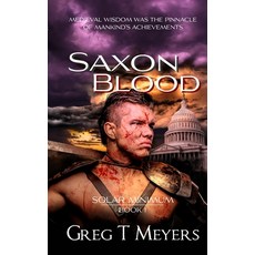 (영문도서) Saxon Blood: Solar Minimum Book 1 Paperback, Lulu.com, English, 9781312119970