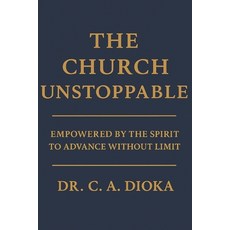 (英文圖書)The Church Unstoppable: Empowered by the Spirit to Advance without Limit 平裝版, Independently Published, 英文