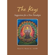 (영문도서)The Keys: Suggestions for a New Paradigm Hardcover, Authorhouse, English, 9798823061810