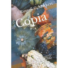 (영문도서) Copia: Building a Verbal Repertory for Rhetorical Effectiveness Featuring Inst... Paperback, Independently Published, English, 9781718099685
