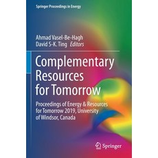 Complementary Resources for Tomorrow: Proceedings of Energy & Resources for Tomorrow 2019 Universit... Paperback, Springer, English, 9783030388065