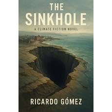 (英文圖書)The Sinkhole: A Port Townsend climate fiction novel 平裝版, Independently Published, 英文