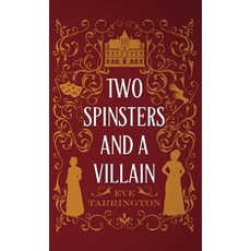 (外文書)Two Spinsters and a Villain Hardcover, Tenacious Teacup Press, English