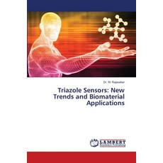 (영문도서) Triazole Sensors: New Trends and Biomaterial Applications Paperback, LAP Lambert Academic Publis..., English, 9786208064181