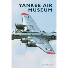 (영문도서) Yankee Air Museum Hardcover, Arcadia Publishing Library ..., English, 9781540236715