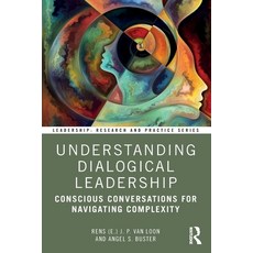 (영문도서)Understanding Dialogical Leadership: Conscious Conversations for Navigating Comp... Paperback, Routledge, English, 9781032968582