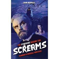 (英文圖書)The Symphony Behind the Screams - Hammer's Musical Heritage 精裝版, BearManor Media, 英文