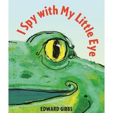 I Spy with My Little Eye, Templar Books, 9780763671631, Gibbs, Edward / Gibbs, Edward