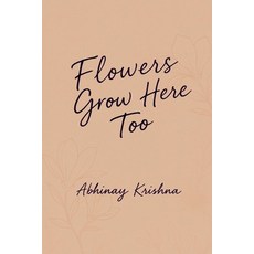 (英文圖書)Flowers Grow Here Too 平裝版, Notion Press, 英文