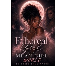 (英文圖書)Ethereal Girl In A Mean Girl World 平裝版, Independently Published, English, Paperback