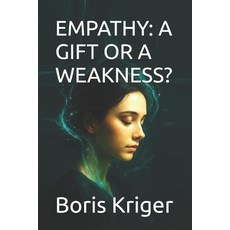 (英文圖書)Empathy: A Gift or a Weakness? 平裝版, Independently Published, 英文