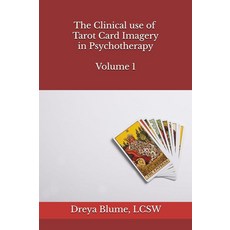 The Clinical Use of Tarot Card Imagery in Psychotherapy: Volume 1 [paperback] 228482