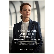 (영문도서)Thriving with Antisocial Personality Disorder in Women: A Practical Guide to Set... Paperback, Independently Published, English, 9798271700262