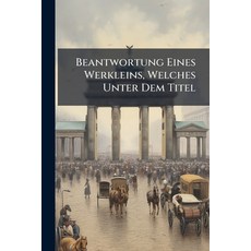 (英文圖書)Beantwortung Eines Werkleins Welches Unter Dem Titel: Die Reformation In Deutsc... 平裝版, Nabu Press, 英文