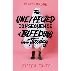(영문도서) The Unexpected Consequence of Bleeding on a Tuesday Hardcover, Random House Books for Youn..., English, 9780593811511