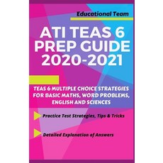 Teas 6 Prep Guide 2020-2021: Teas 6 Multiple Choice Strategies for Basic Maths Word Problems Engli... Paperback, Independently Published