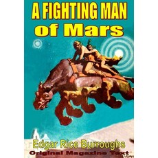 (영문도서) A Fighting Man of Mars Hardcover, Fiction House Press, English, 9781647205539