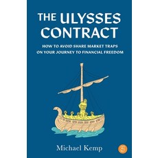 (영문도서) The Ulysses Contract: How to Never Worry about the Share Market Again Paperback, Major Street Publishing, English, 9781922611604