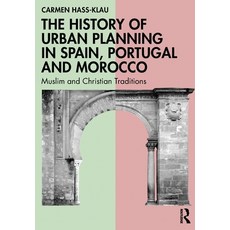 (英文圖書)The History of Urban Planning in Spain Portugal and Morocco: Muslim and Christi... 平裝版, Routledge, 英文